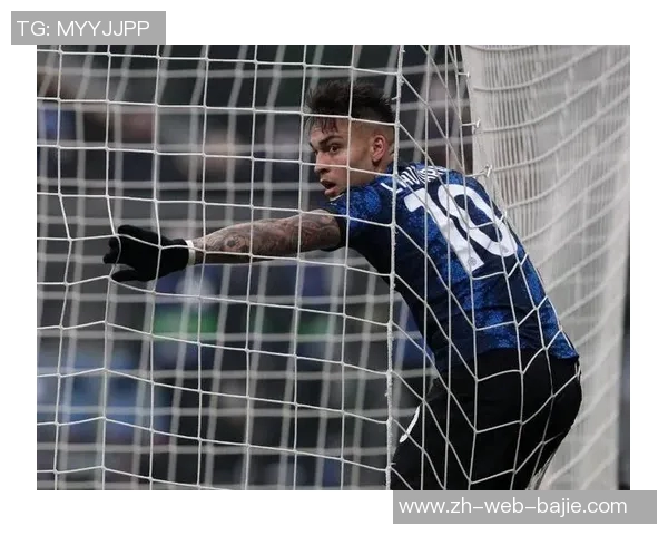 劳塔罗状态火热意甲近9场斩获7球2助攻助国米登顶射手榜领跑